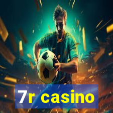 7r casino